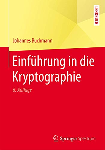 Einführung in die Kryptographie (Springer-Lehrbuch) von Springer Spektrum